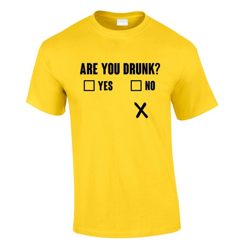 Are You Drunk Funny Tee In Yellow