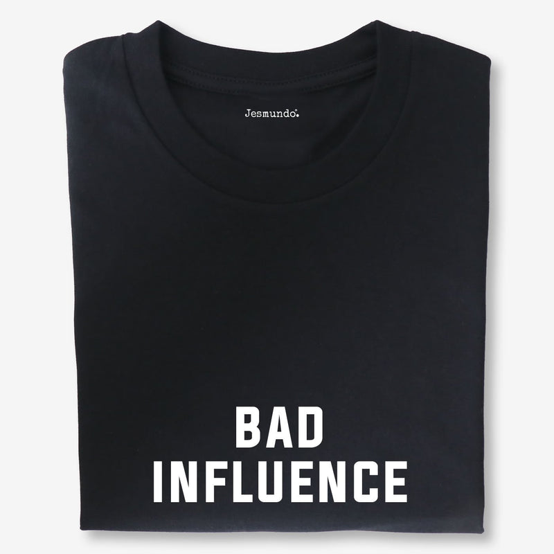 Bad Influence Slogan Tee