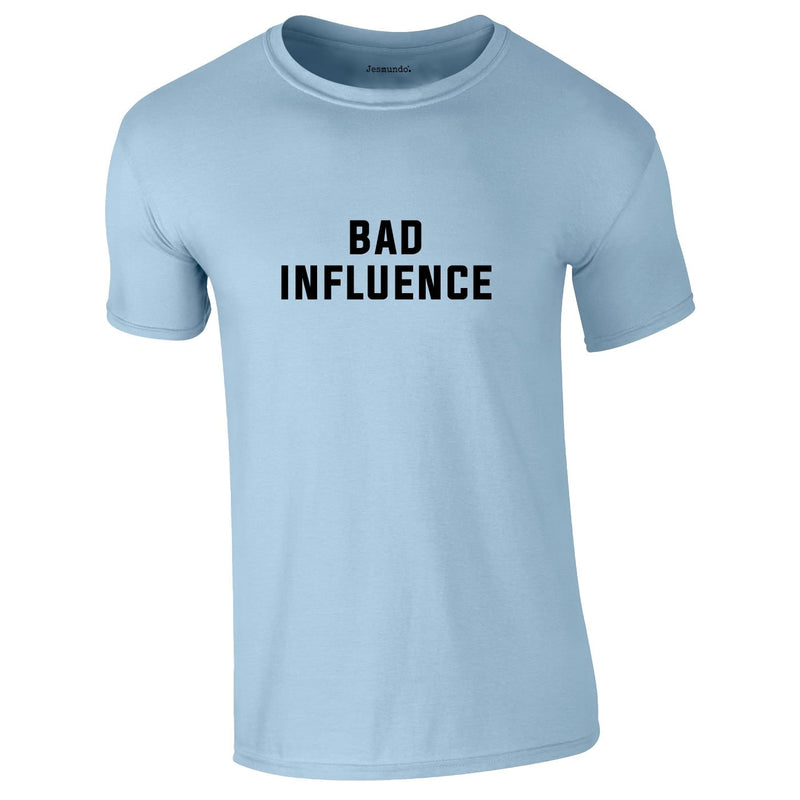 Bad Influence Tee In Sky