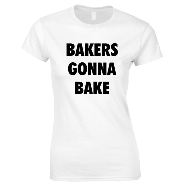 Bakers Gonna Bake Top In White