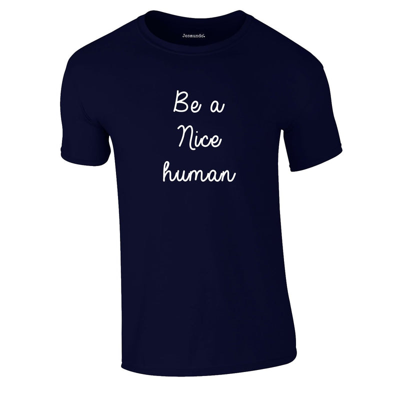 Be A Nice Human Tee In Navy