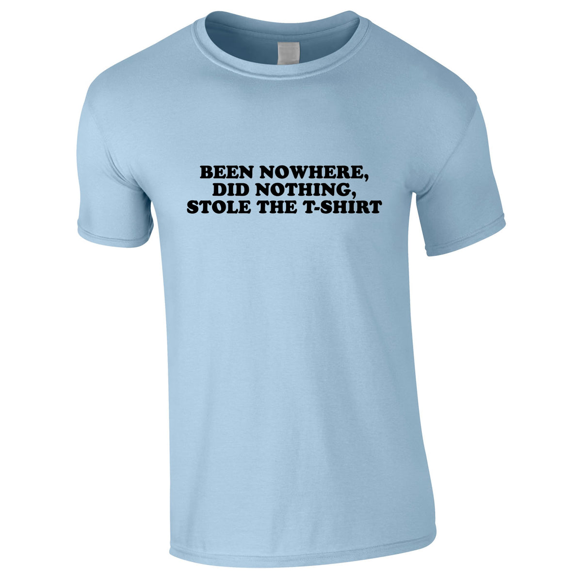 Been Nowhere Did Nothing, Stole The Tee In Sky