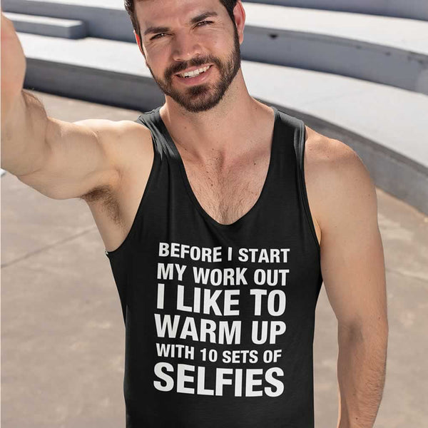 Before I Start My Workout I Like To Warm Up With Selfies Vest For Men