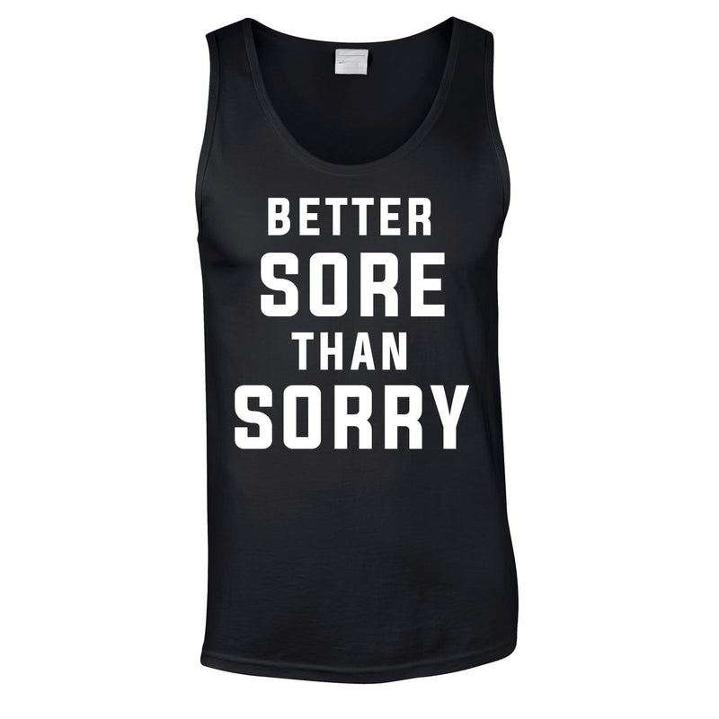 Better Sore Than Sorry Vest In Black