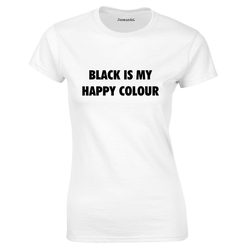 Black Is My Happy Colour Ladies Top White