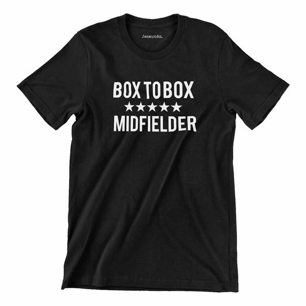 Box To Box Midfielder Football T Shirt
