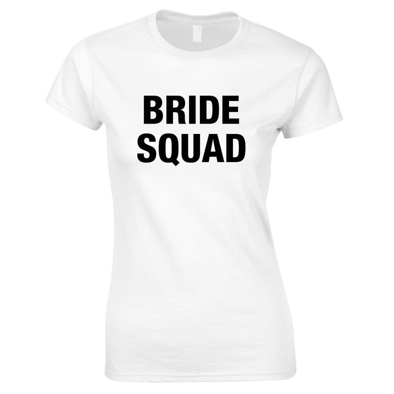Bride Squad Slogan T Shirt For Hen Party