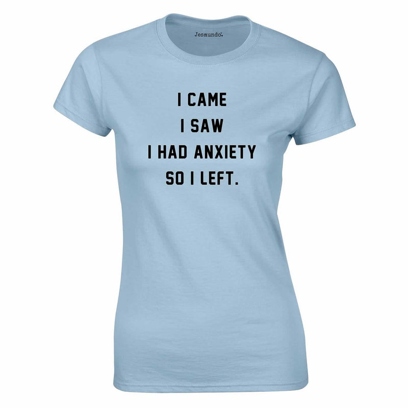 I Came I Saw I Had Anxiety Top In Sky