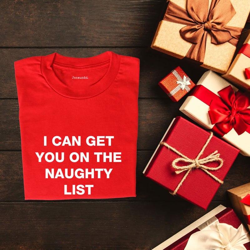 I Can Get You On The Naughty List Christmas Printed T-Shirt