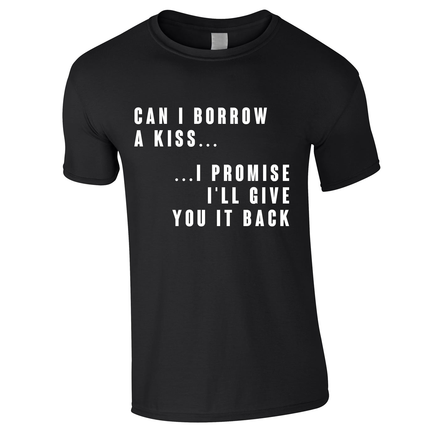 Can I Borrow A Kiss Tee In Black