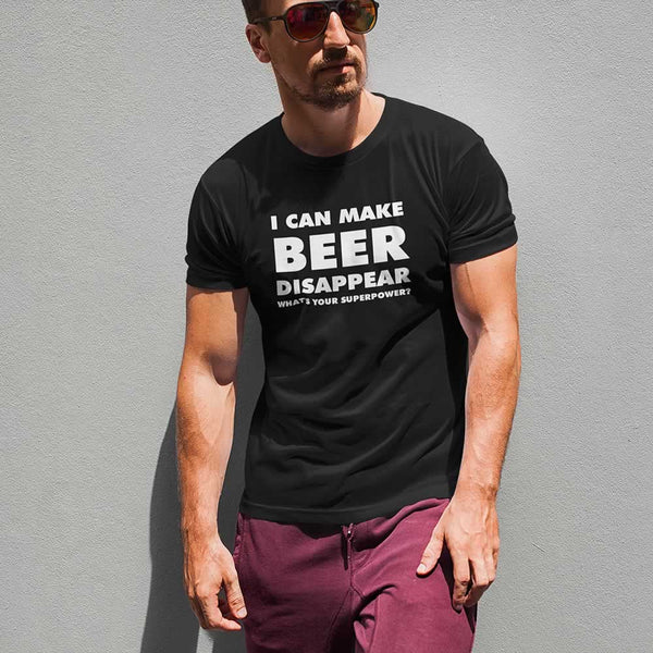 I Can Make Beer Disappear Tee