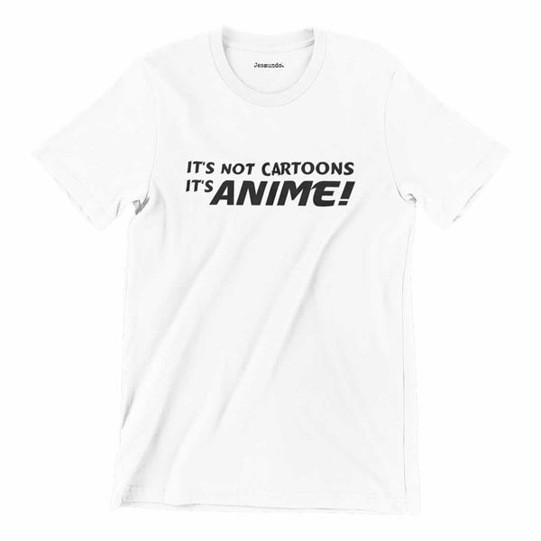 It's Not Cartoons It's Anime Shirt