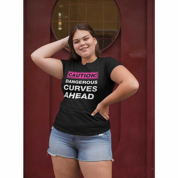 Caution Dangerous Curves Ahead T Shirt