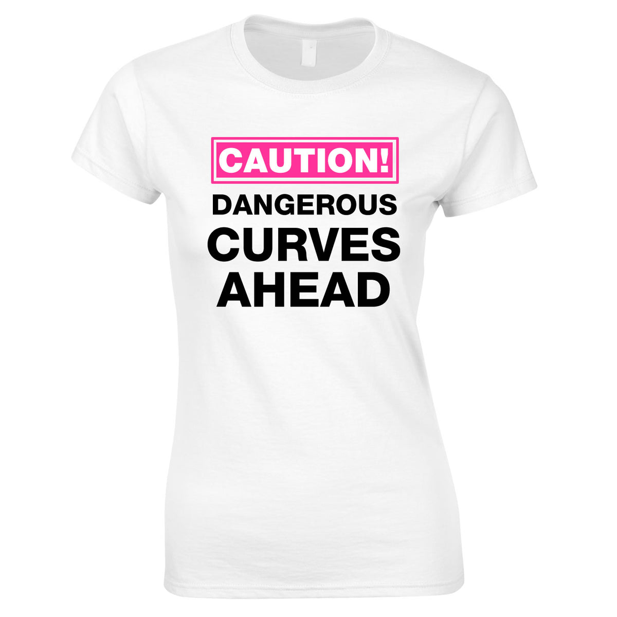Caution Dangerous Curves Ahead Top In White