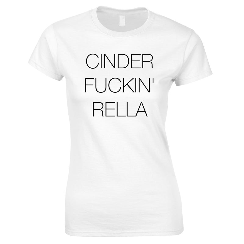 Cinder Fuckin Rella Women's Top In White