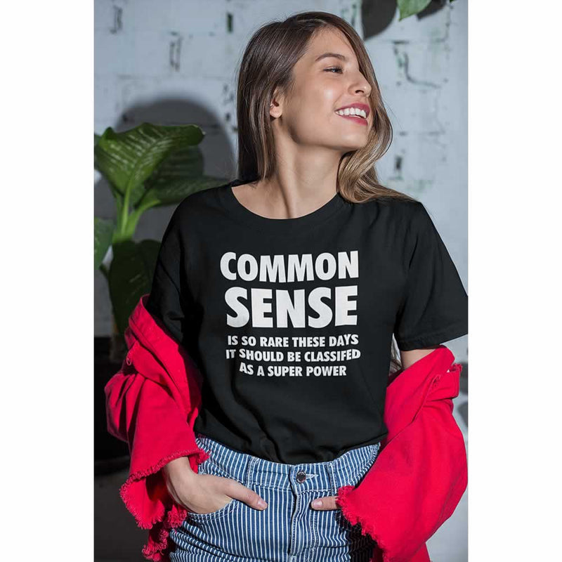 Women's Common Sense Is So Rare These Days T Shirt