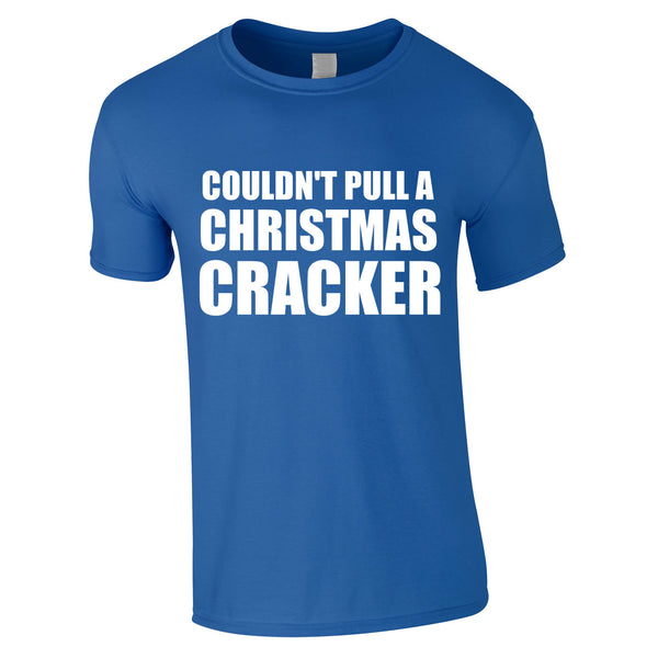 Couldn't Pull A Christmas Cracker Tee In Royal