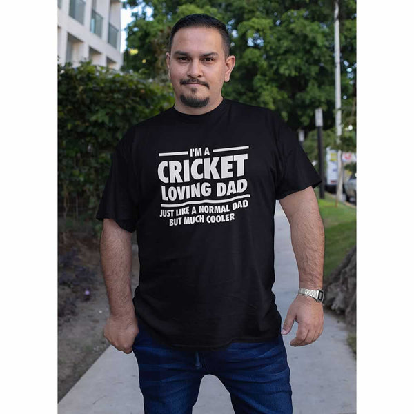 I'm A Cricket Loving Dad T-Shirt