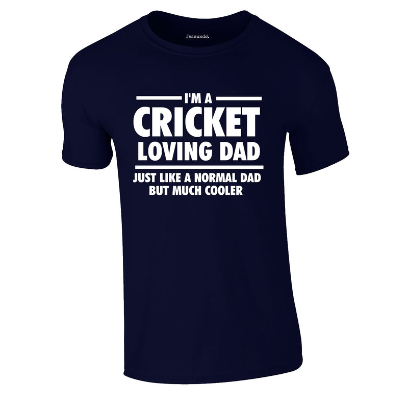I'm A Cricket Loving Dad Tee In Navy