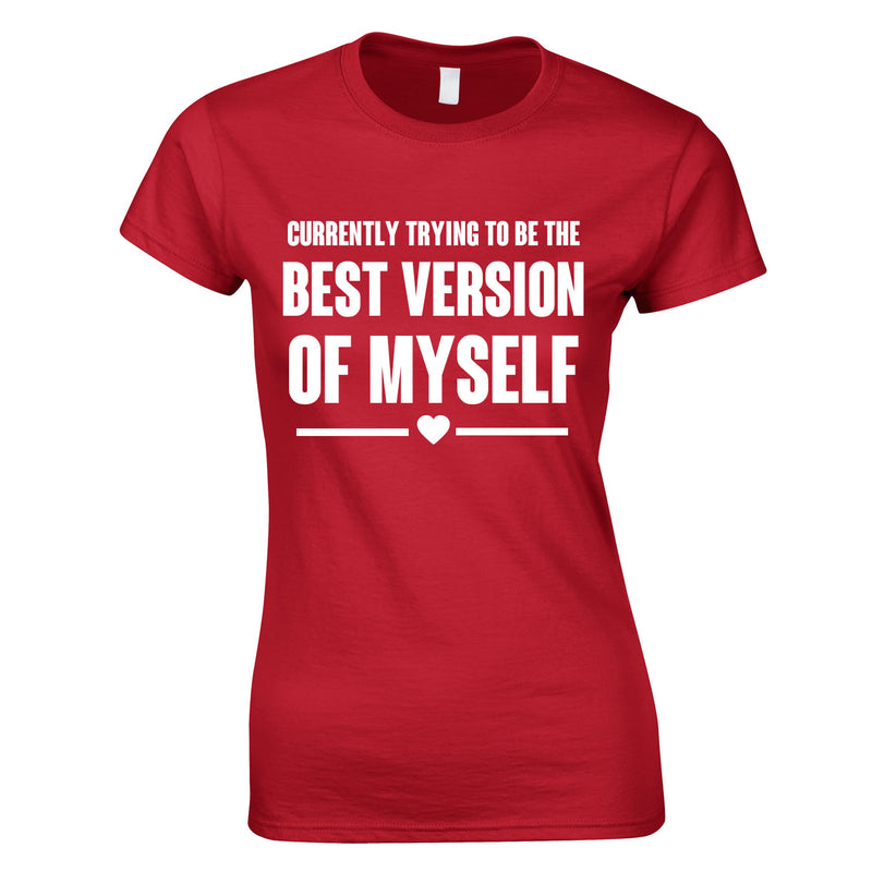 Trying To Be The Best Version Of Myself Tee In Red
