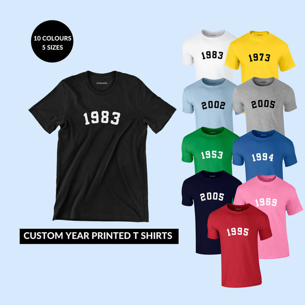 Any Year Custom Printed T-Shirt