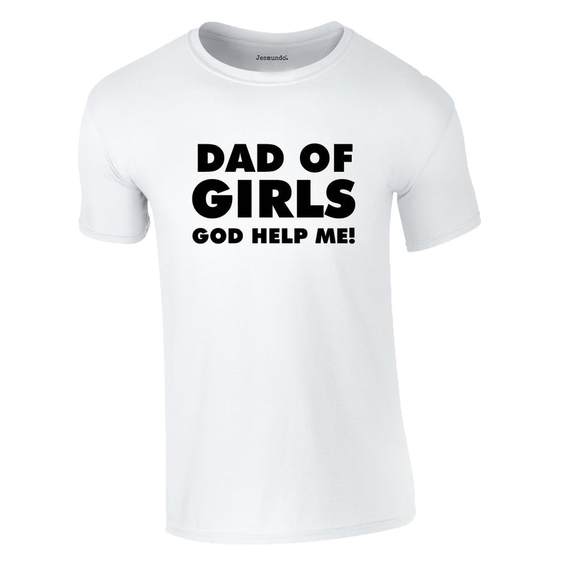 Dad Of Girls Tee In White