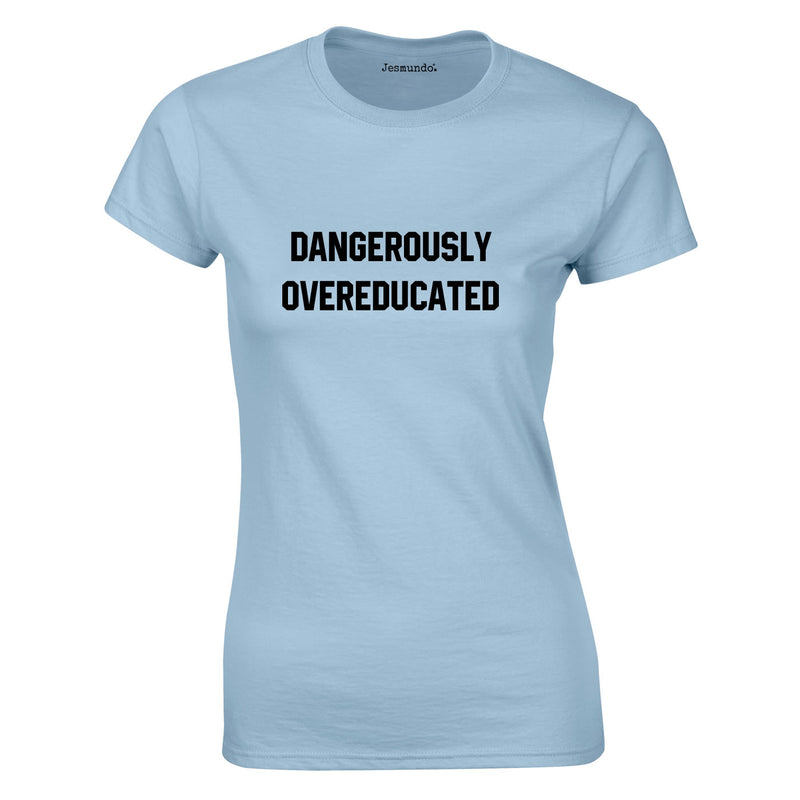 Dangerously Overeducated Women's Top In Sky