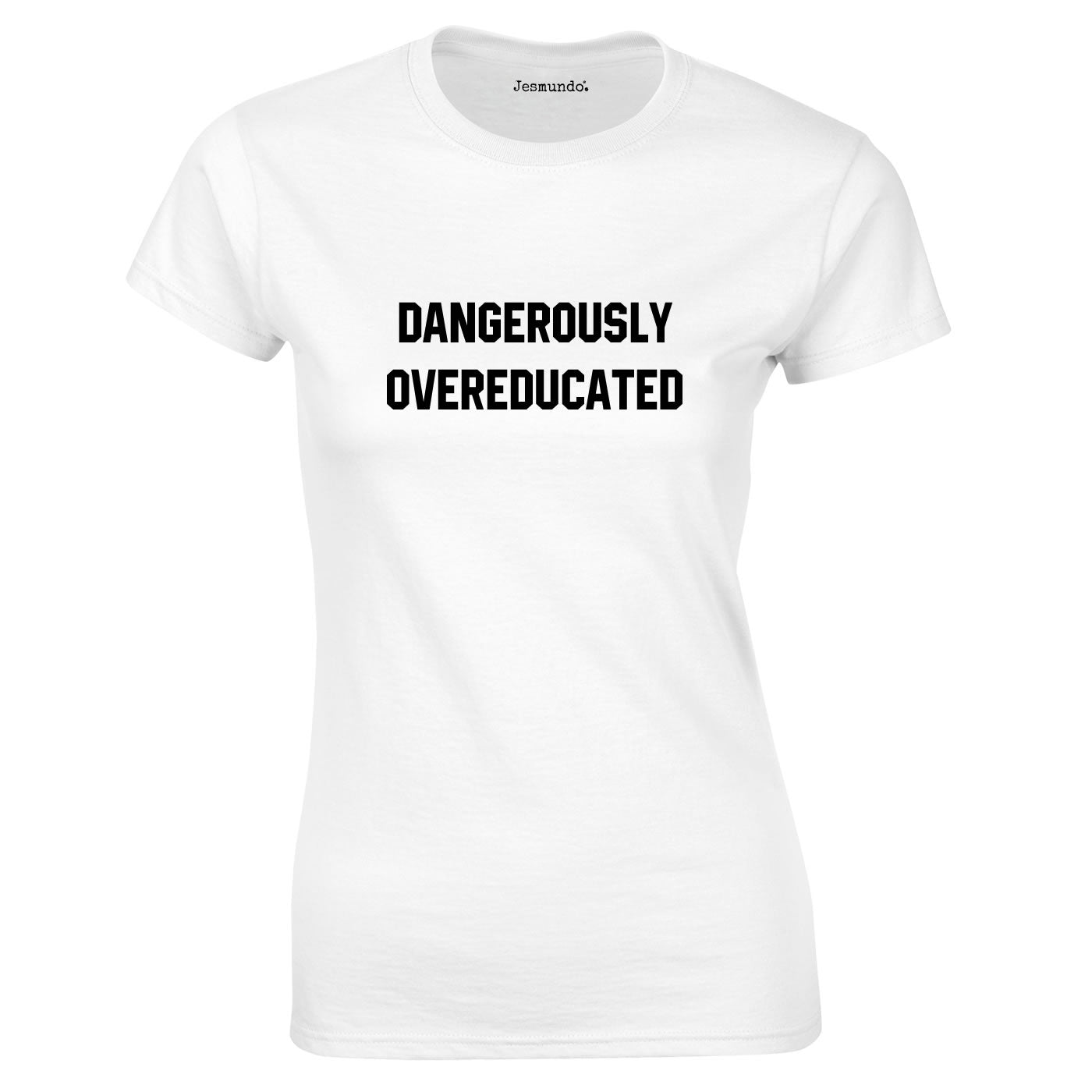 Dangerously Overeducated Women's Top In White