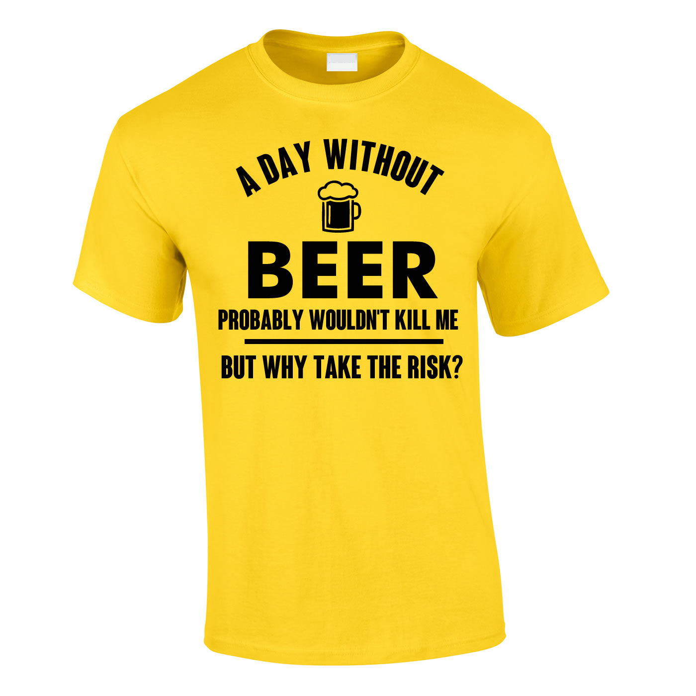 A Day Without Beer Probably Wouldn't Kill Me Tee In Yellow