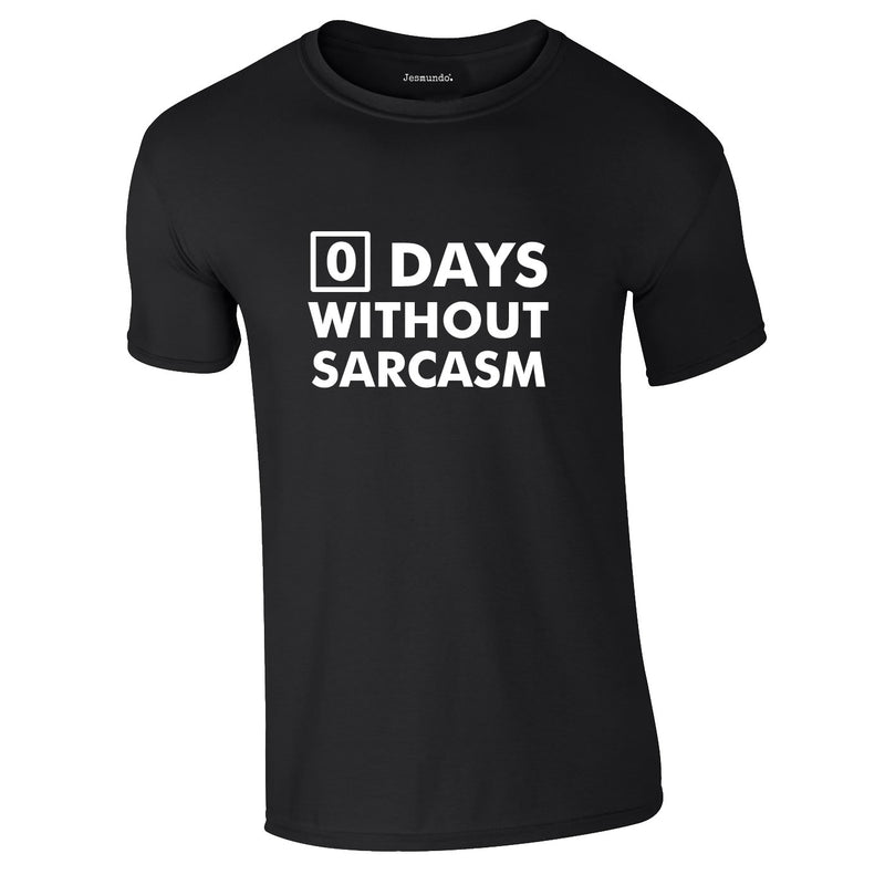 Days Without Sarcasm Tee In Black