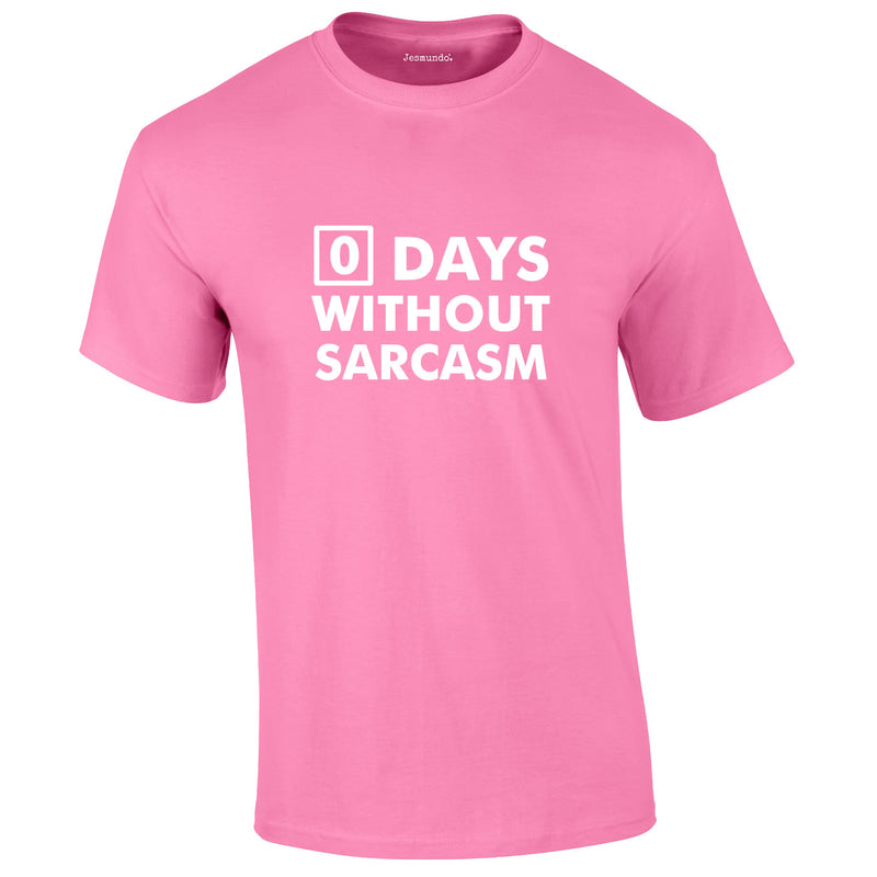 Days Without Sarcasm Tee In Pink