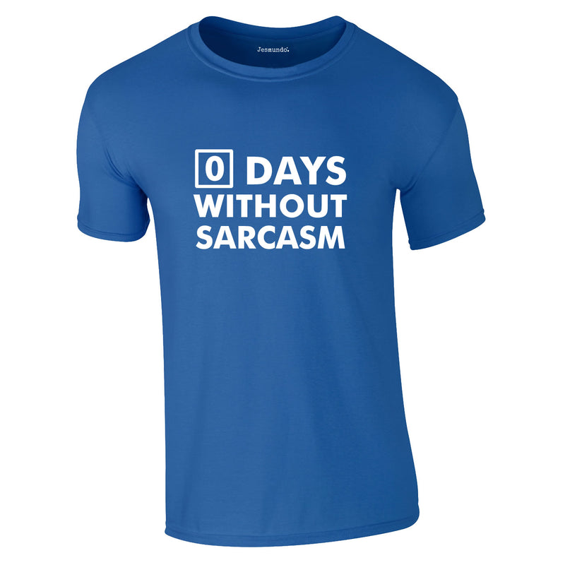 Days Without Sarcasm Tee In Royal