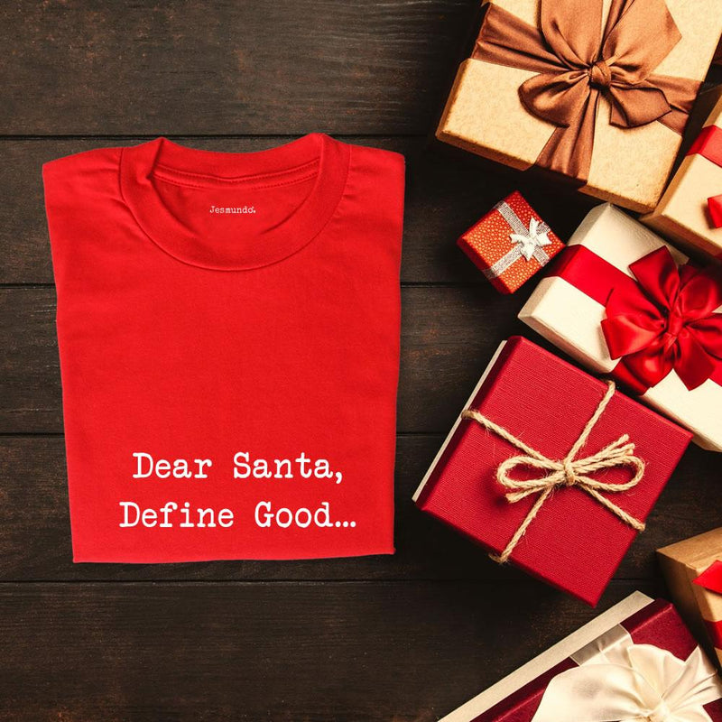 Dear Santa Define Good Christmas T Shirt