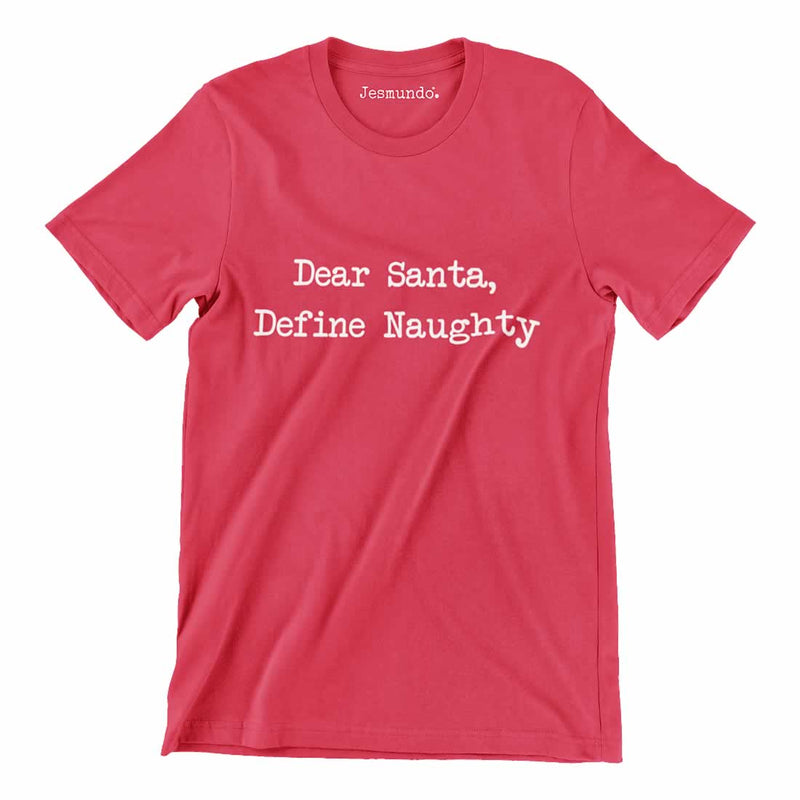 Dear Santa Define Good T-Shirt