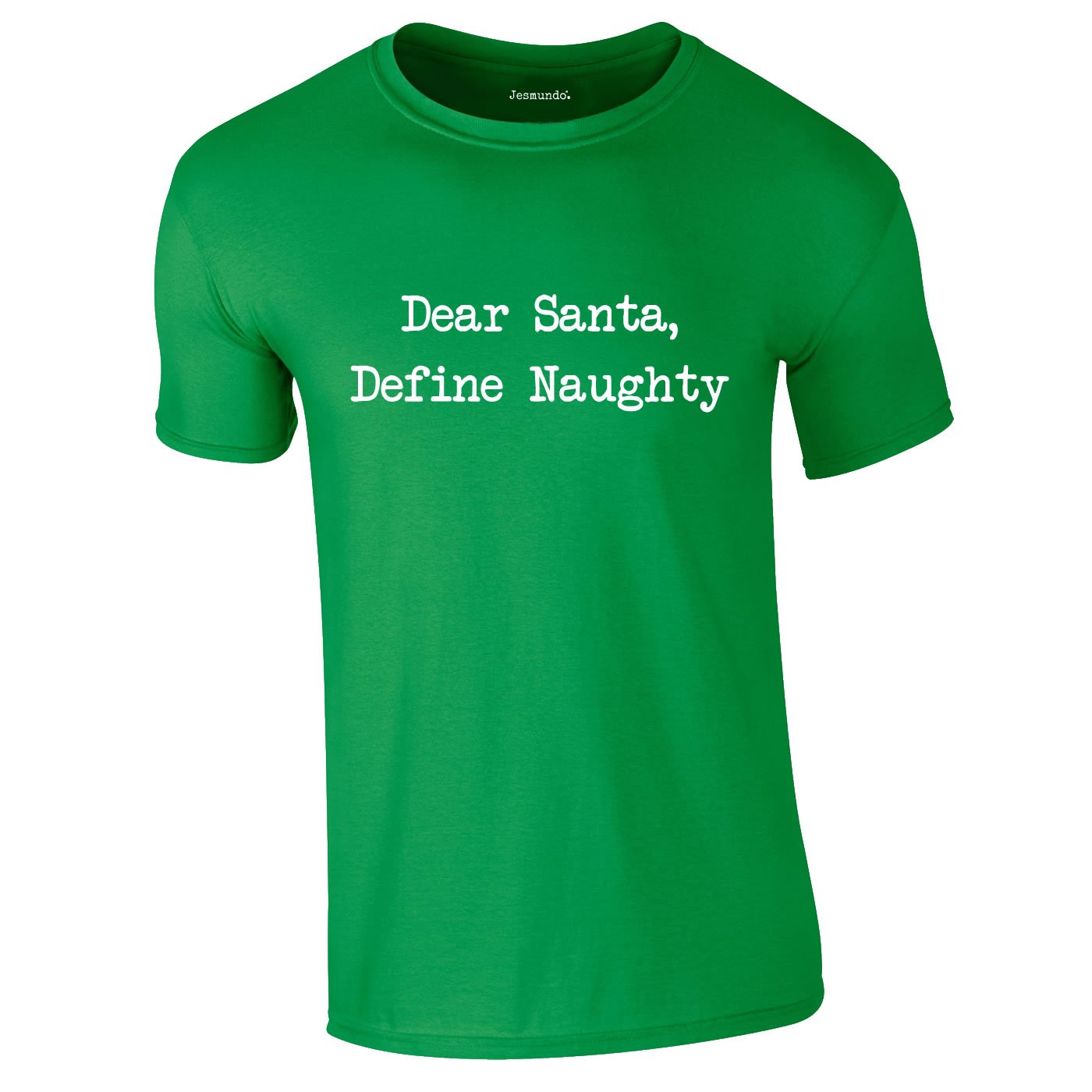 Dear Santa Define Naughty Top In Green