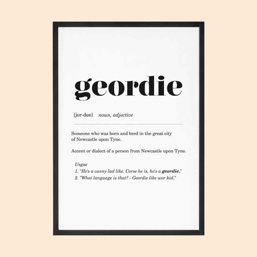 Geordie Definition Print
