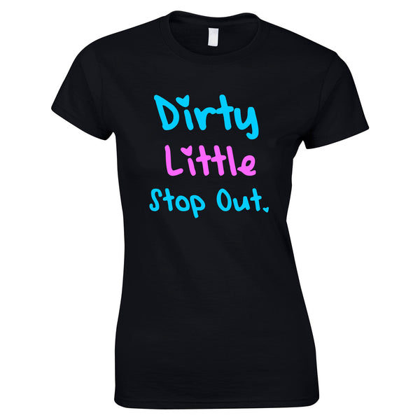 Dirty Little Stop Out Top In Black