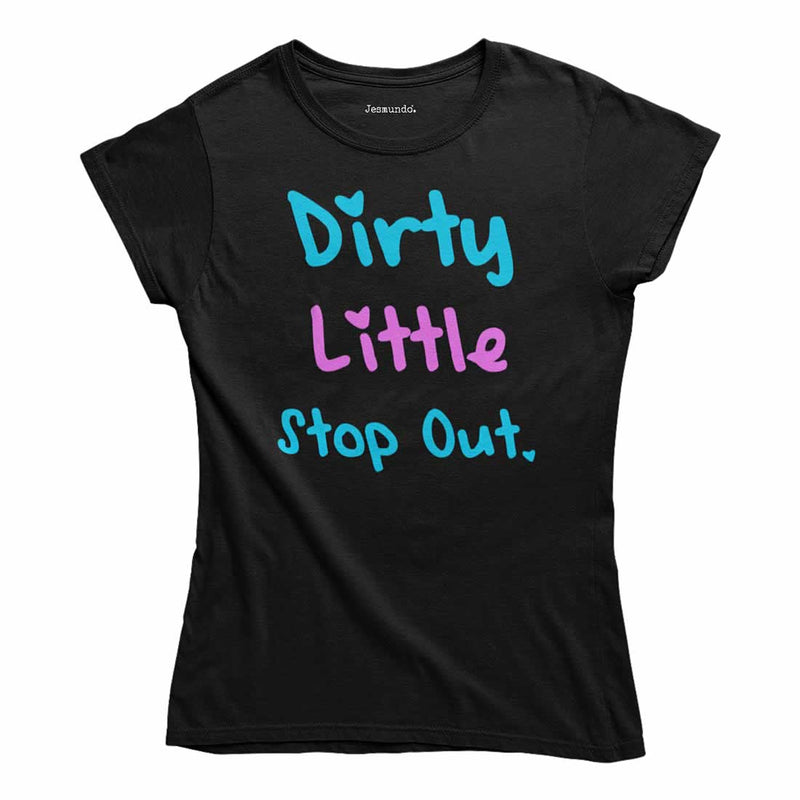 Dirty Little Stop Out Top