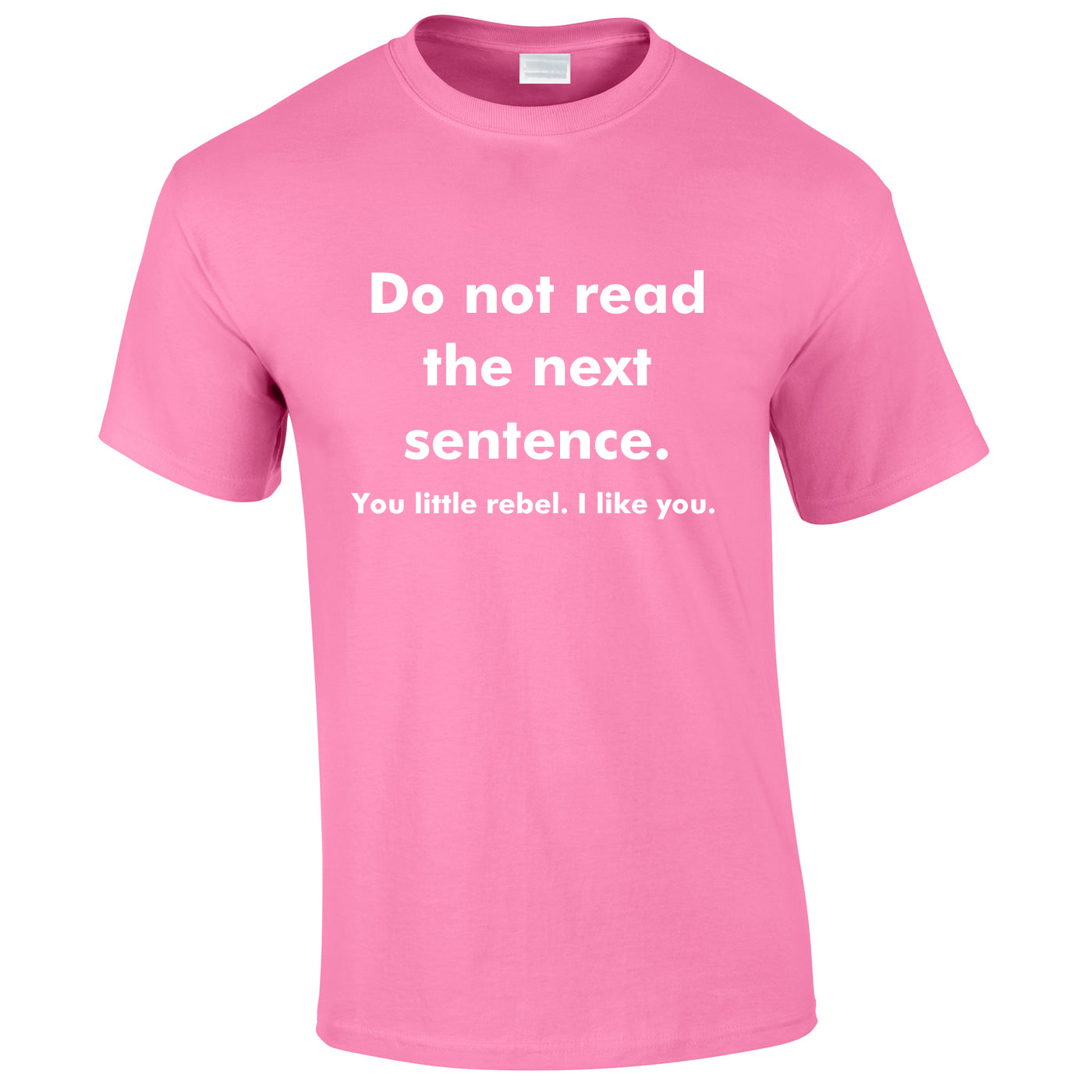 Do Not Read The Next Sentence - You Little Rebel, I Like You Tee In Pink
