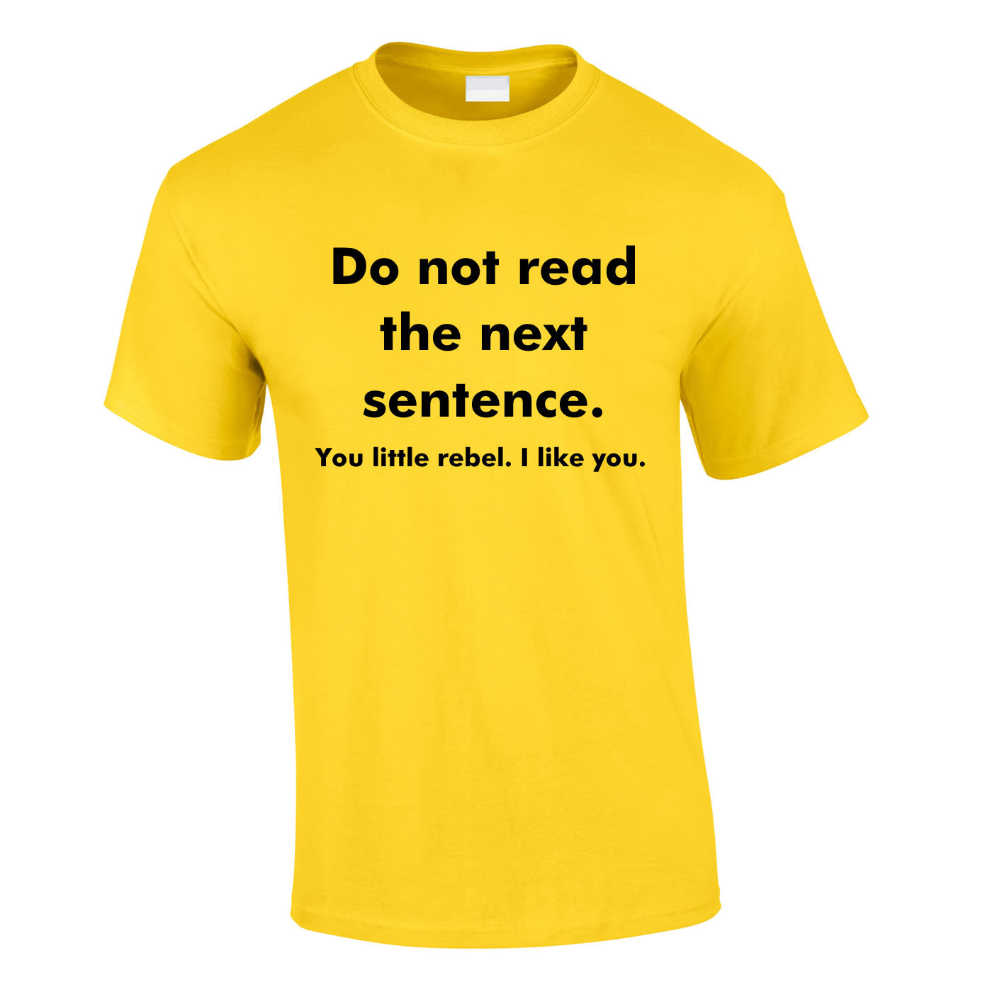 Do Not Read The Next Sentence - You Little Rebel, I Like You Tee In Yellow