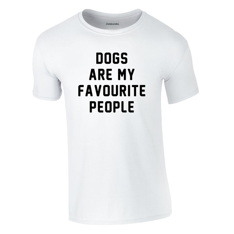 Dogs Are My Favourite People Tee In White