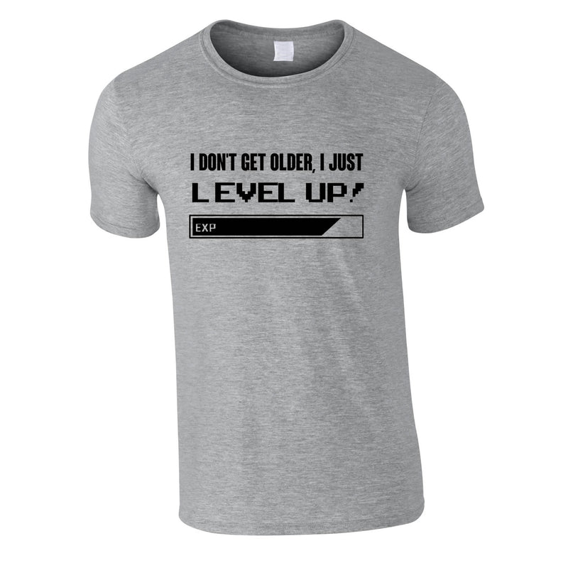 I Don't Get Older I Just Level Up Tee In Grey