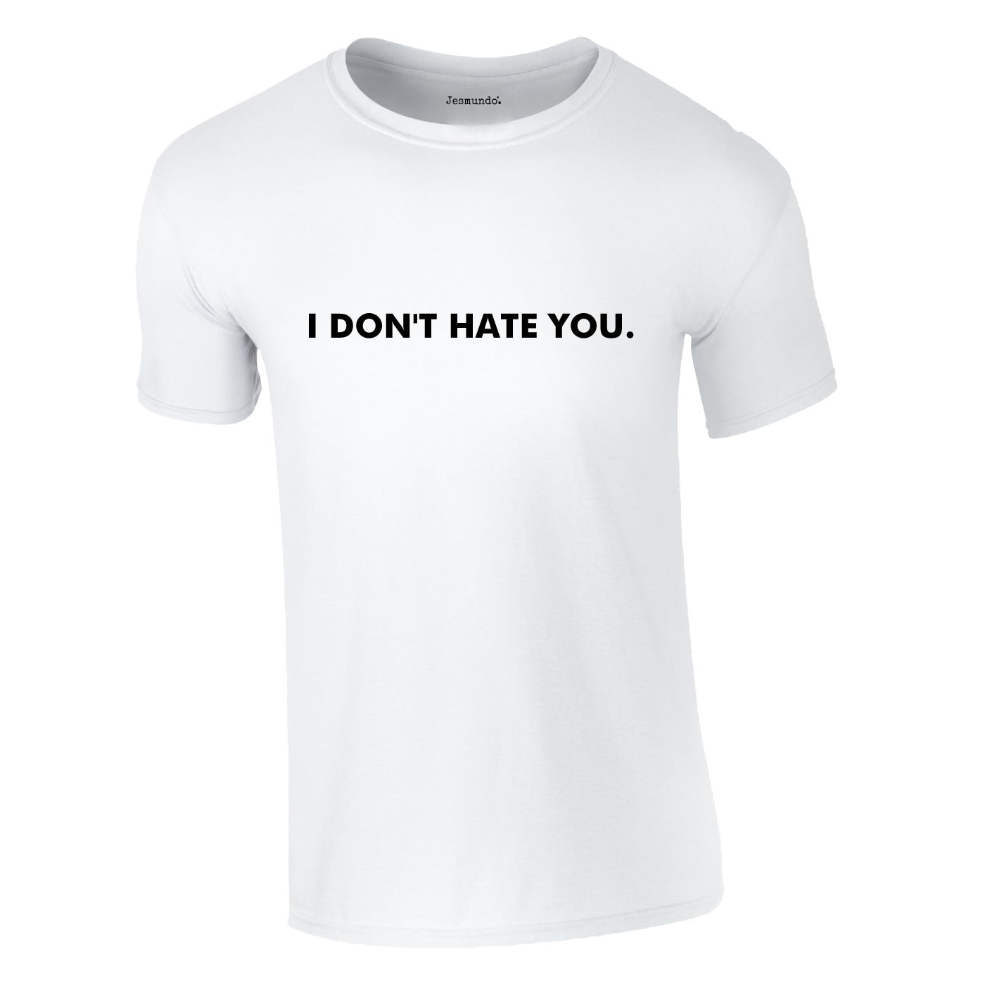 I Don't Hate You Tee In White