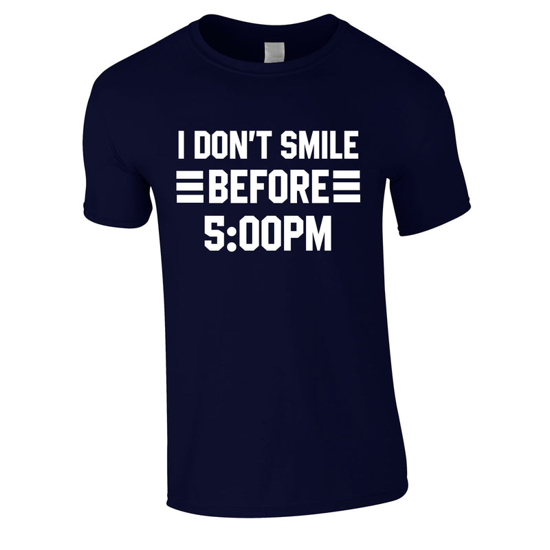 I Don't Smile Before 5PM Tee In Navy