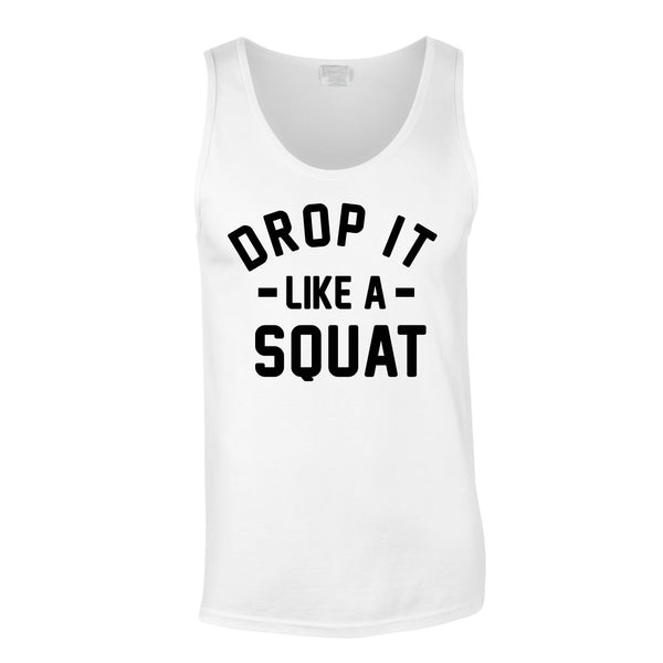 Drop It Like A Squat Vest Top In White