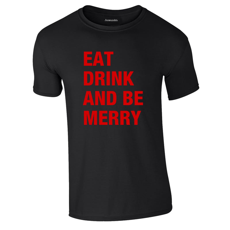 Eat Drink Be Merry Tee In Black