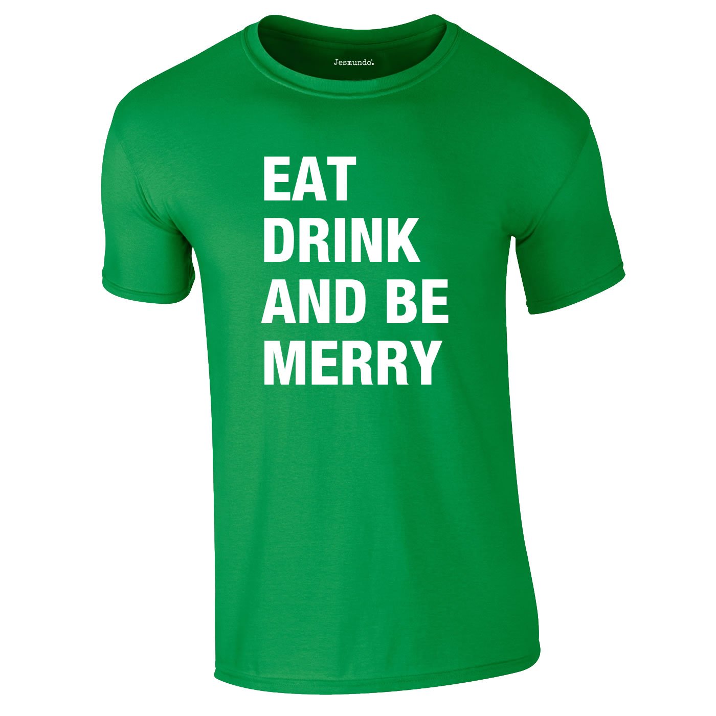 Eat Drink Be Merry Tee In Green