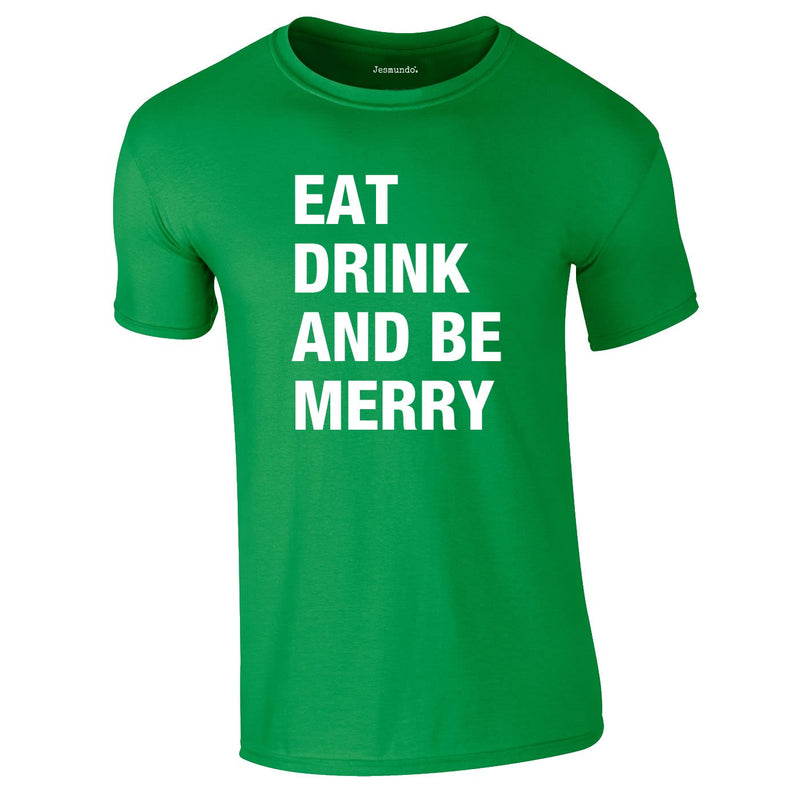 Eat Drink Be Merry Tee In Green