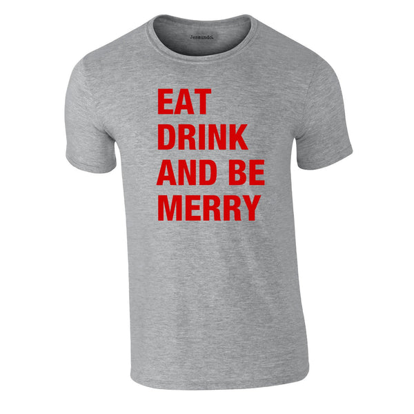 Eat Drink Be Merry Tee In Grey