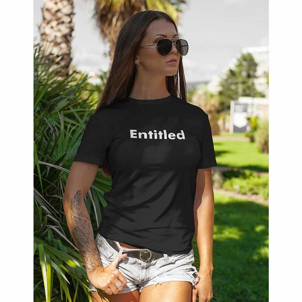 Entitled Women's T-Shirt